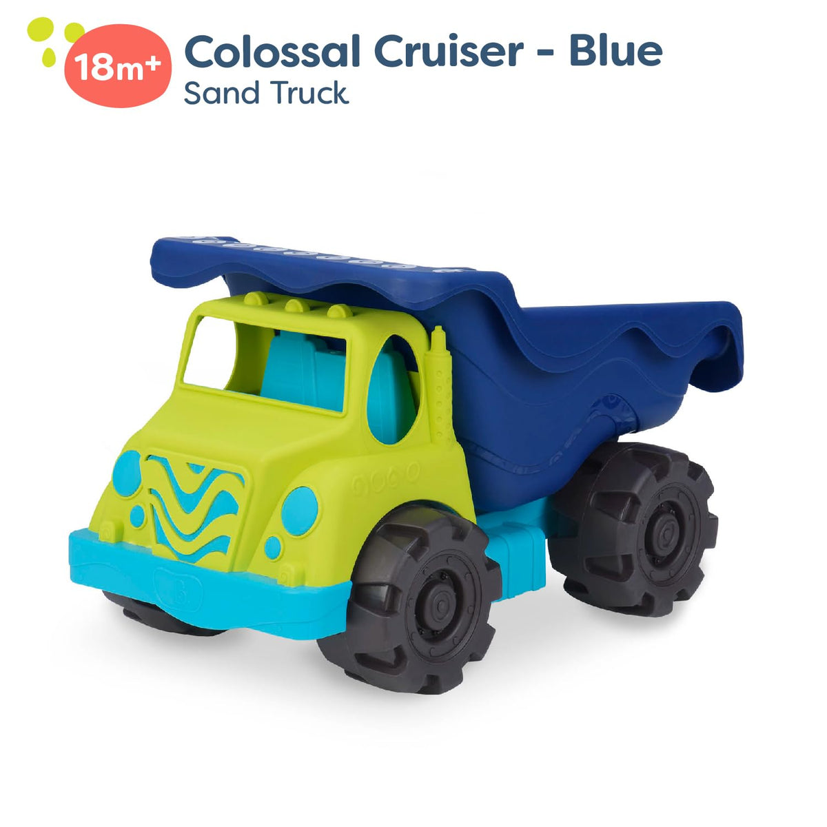 B. toys Colossal Cruiser tiny hands-friendly design for easy grasp