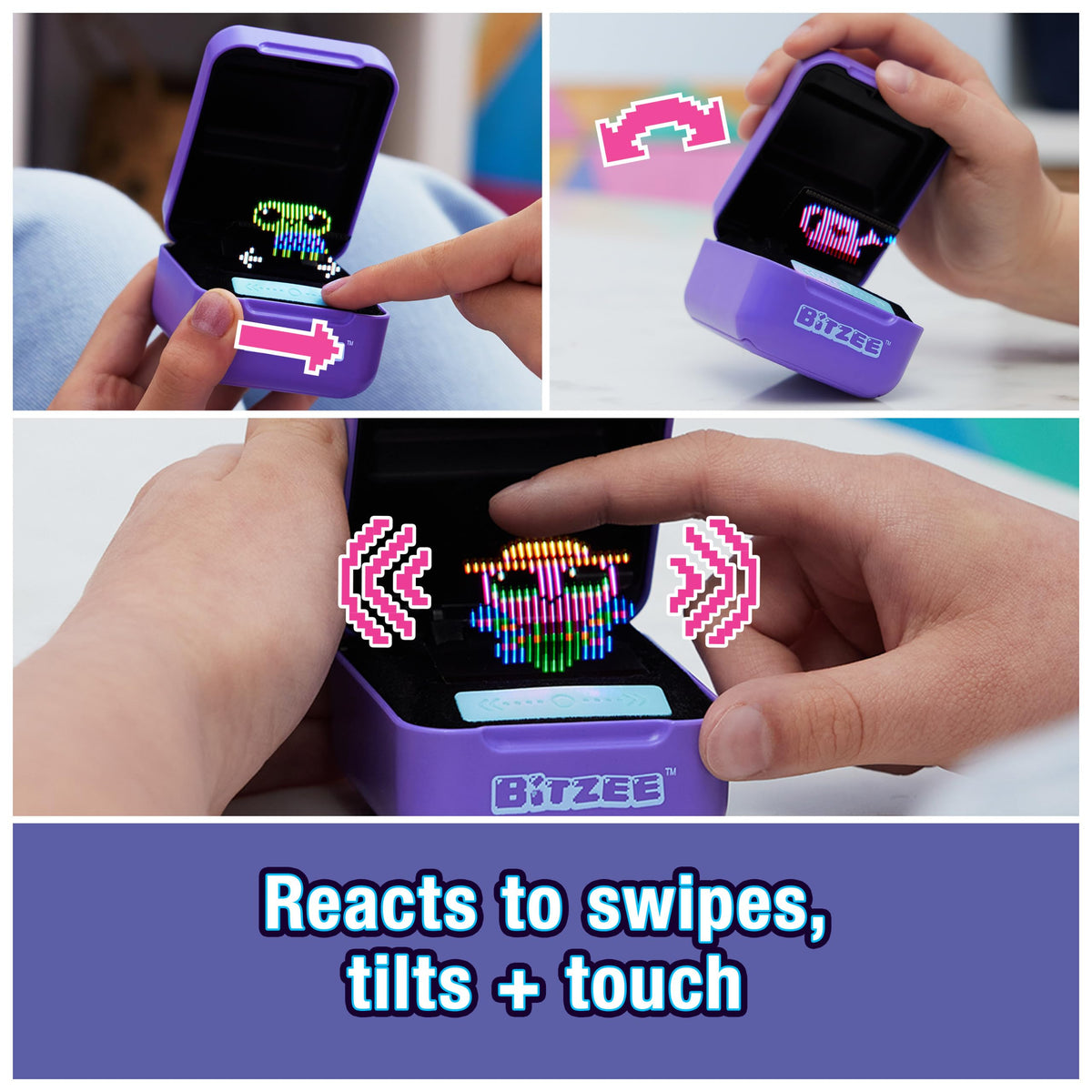BITZEE responds to touch with swipes and tilts for engaging feedback.