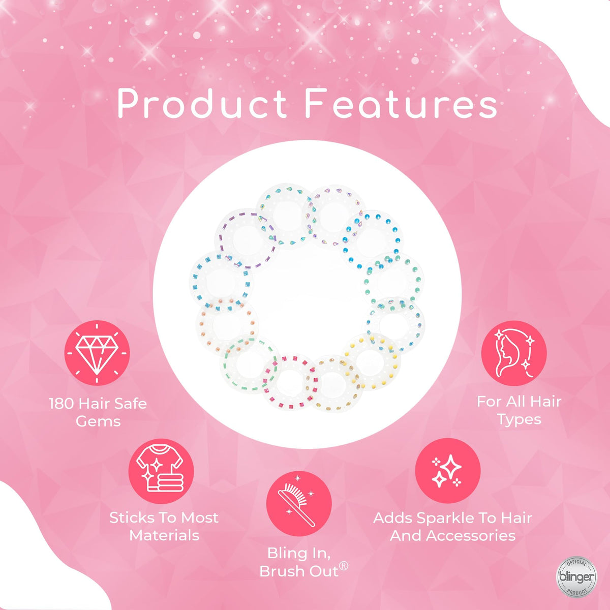 Gems adhere with a hair-safe adhesive to hair and many materials.