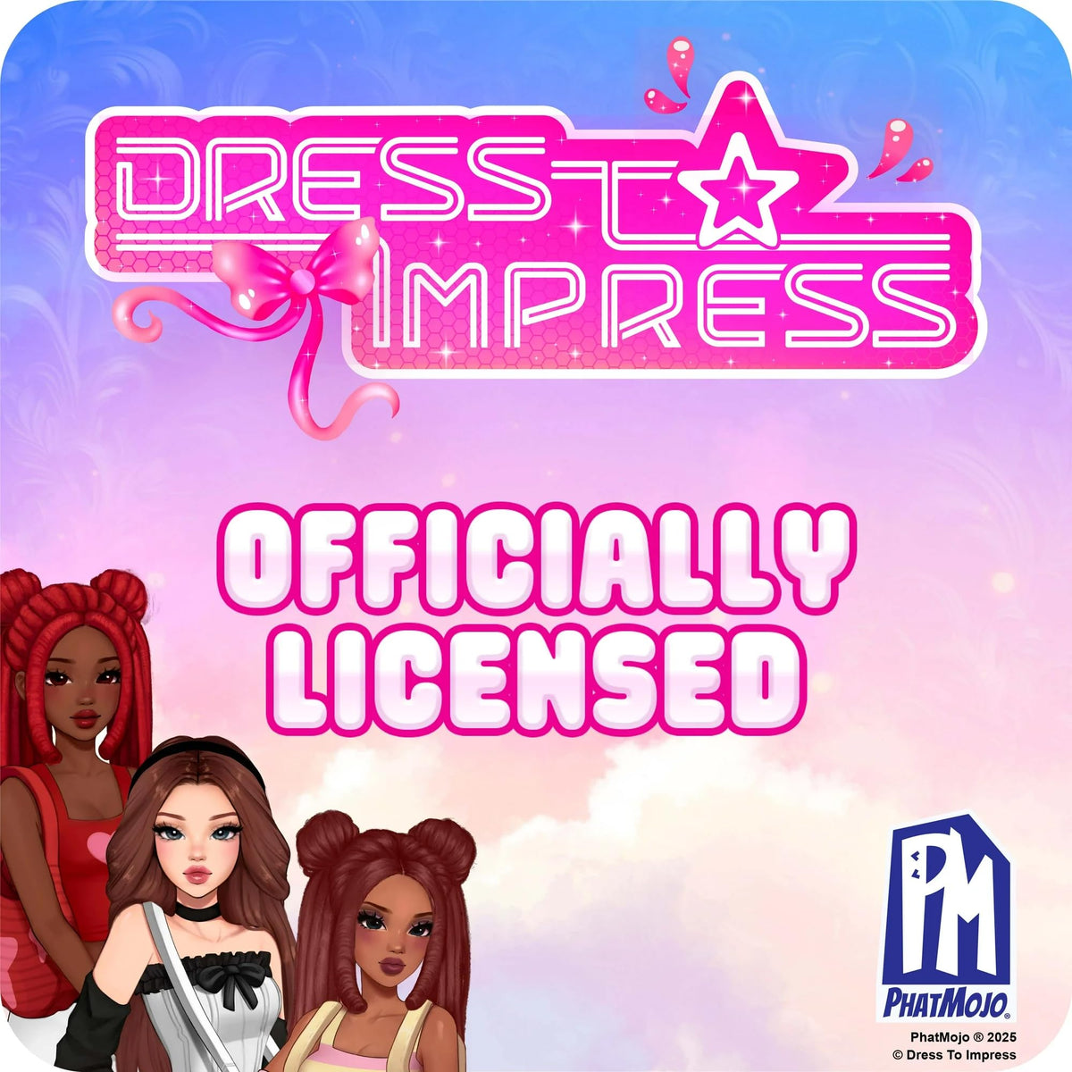 Officially licensed Dress To Impress merchandise by PhatMojo