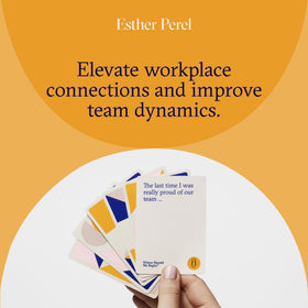 ESTHER PEREL trust-belonging prompt cards foster cohesive, respectful workplace dialogue
