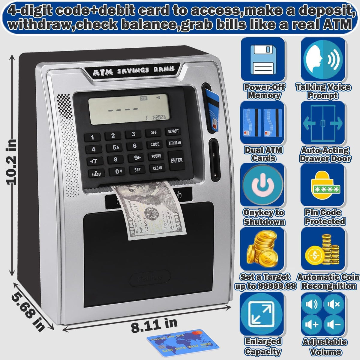 Fishboy voice prompts and PIN entry simulate real banking for kids.