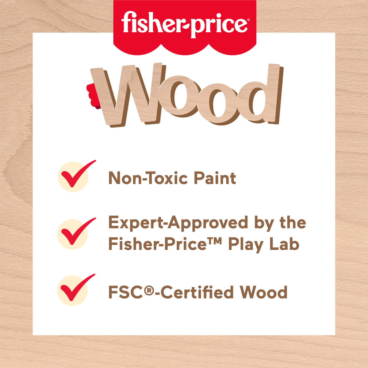 FSC certified wood used in the Fisher-Price lift and reveal board