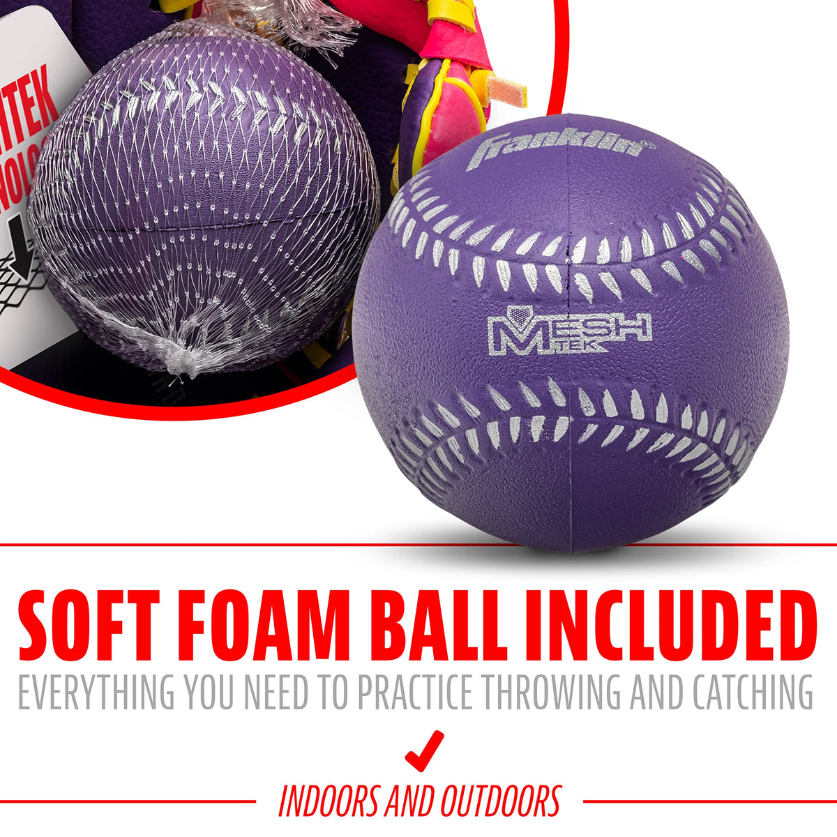 Includes soft foam ball for immediate indoor or outdoor practice.