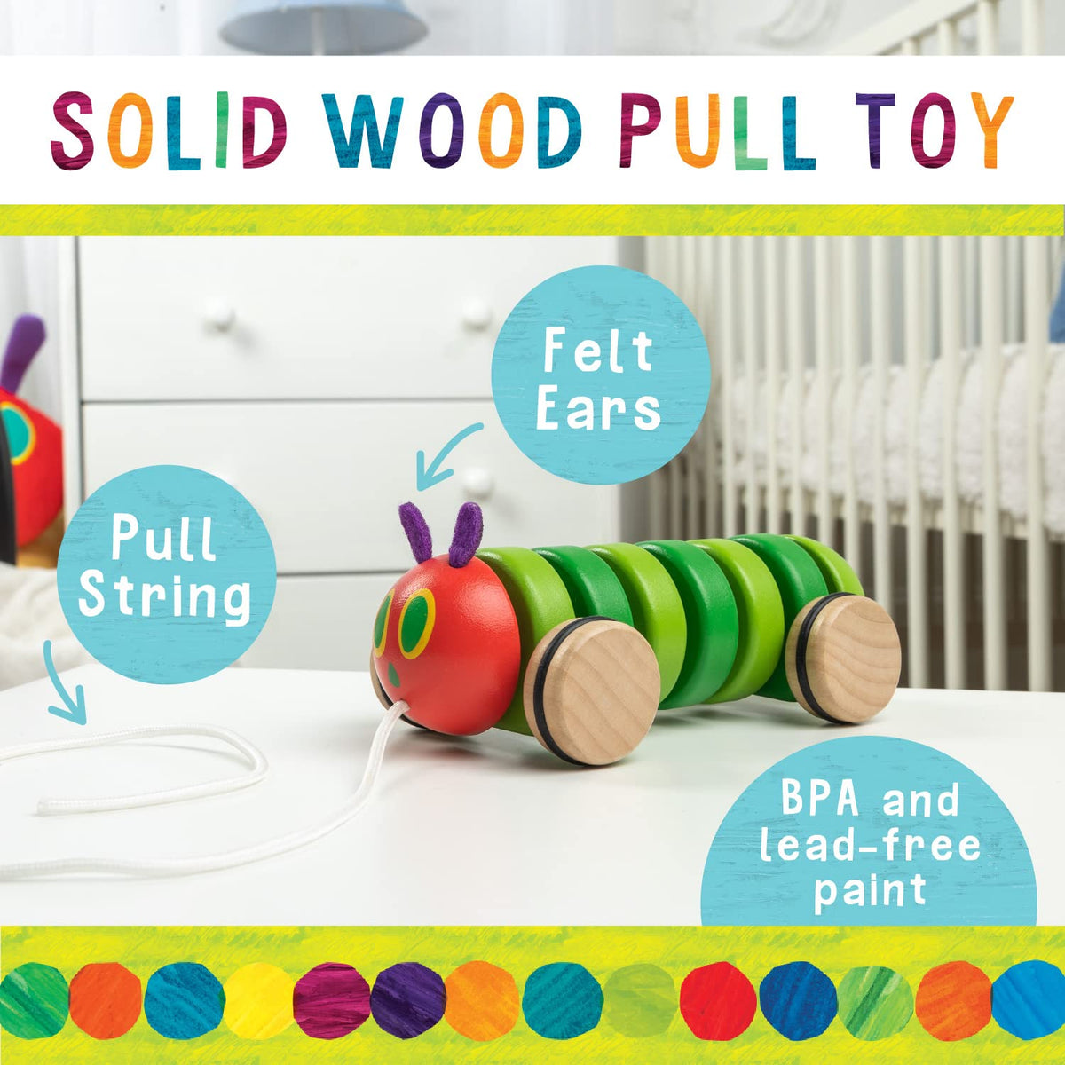 Kids Preferred World of Eric Carle Hungry Caterpillar pull toy, side view, smooth wheels aid toddlers' rolling