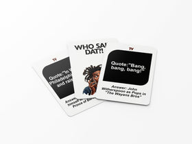 Kinfolk Who Said Dat durable cards stand up to frequent play