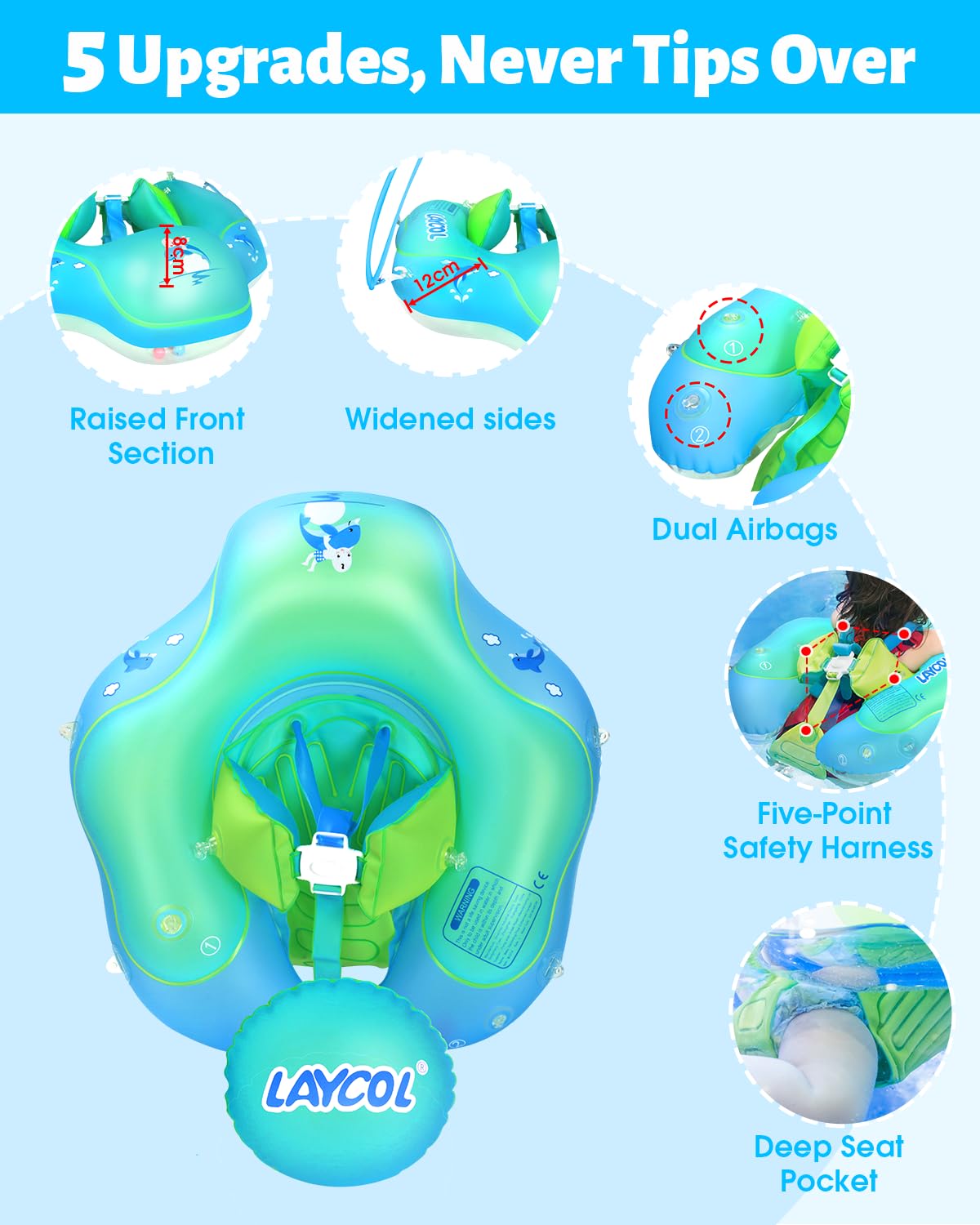 LAYCOL design with raised front prevents baby from leaning forward.