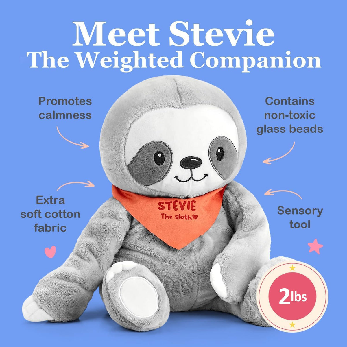 Stevie sloth with removable weight bag for easy washing.