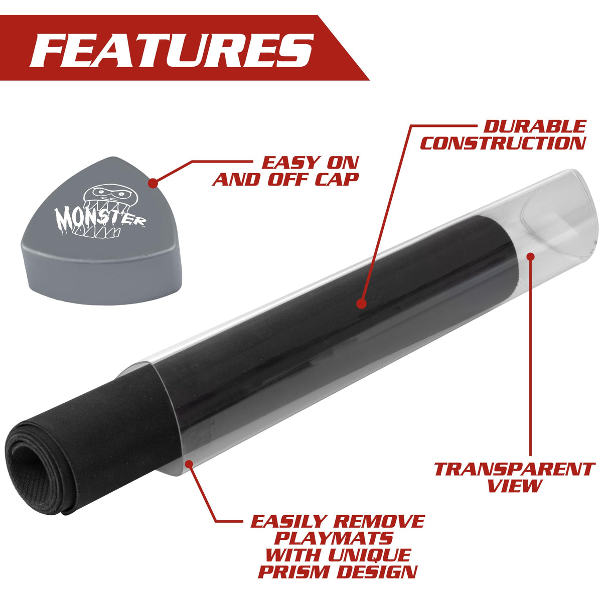Monster Protectors Prism Tube with easy access for quick mat changes.