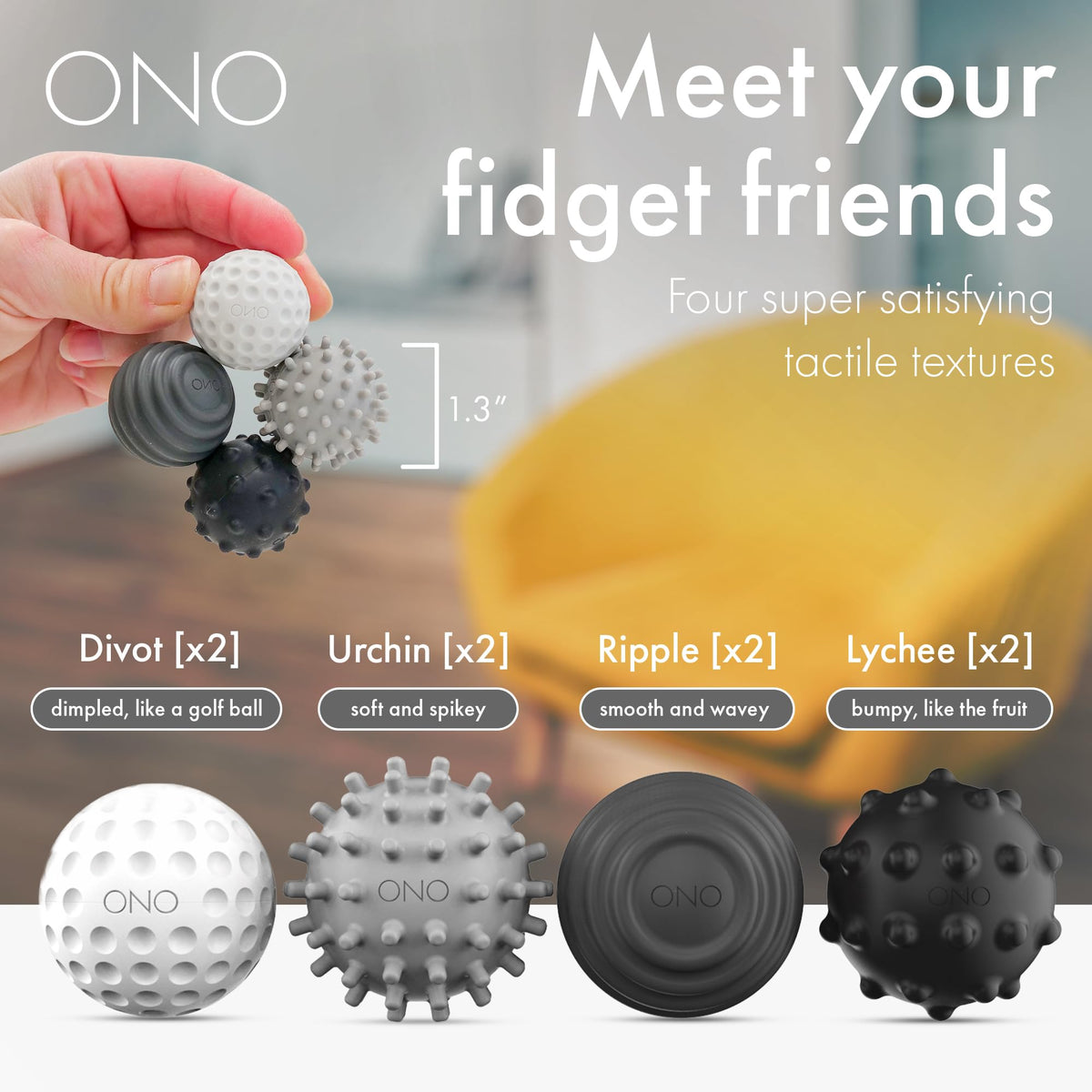 ONO Signets waves texture offering soothing hand movement during screen time