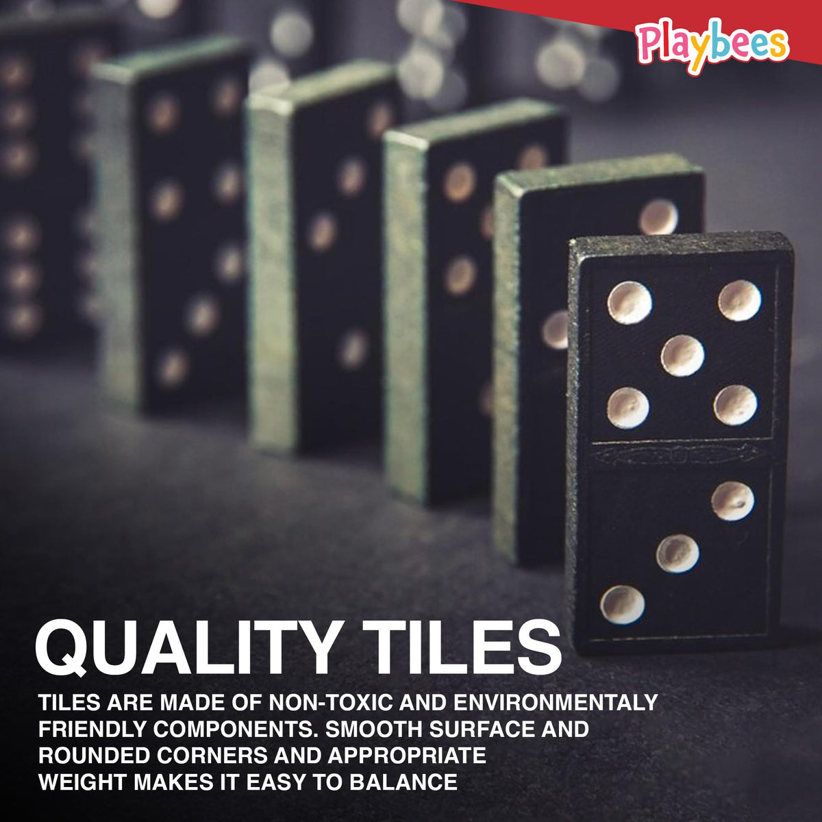 Playbees dominoes with smooth rounded edges ensure safe handling.