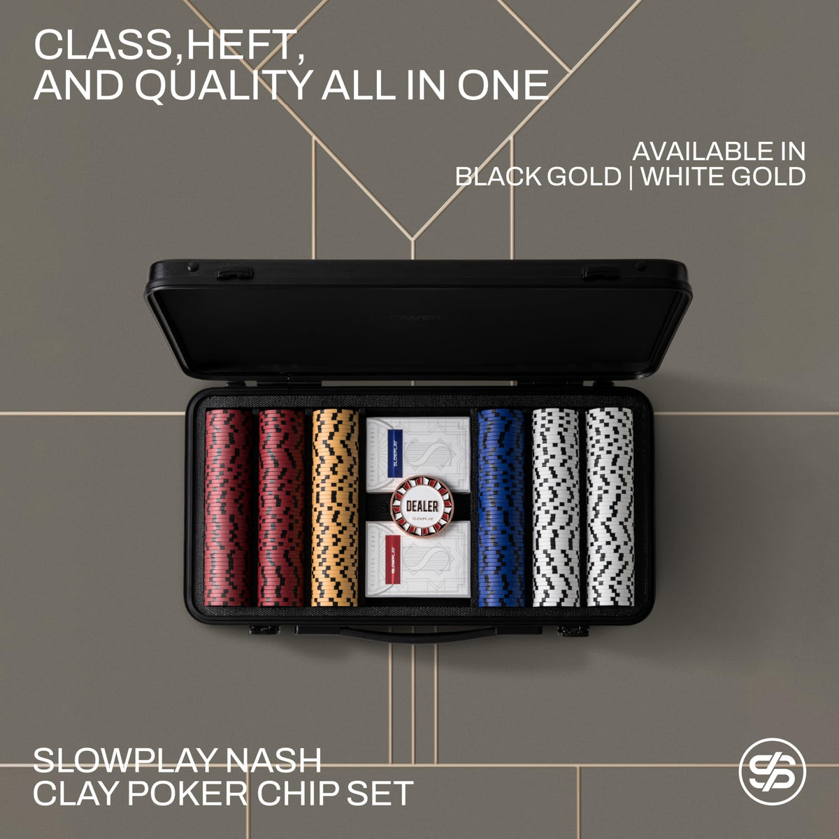 SLOWPLAY Nash premium case with German polycarbonate shell keeps chips secure.