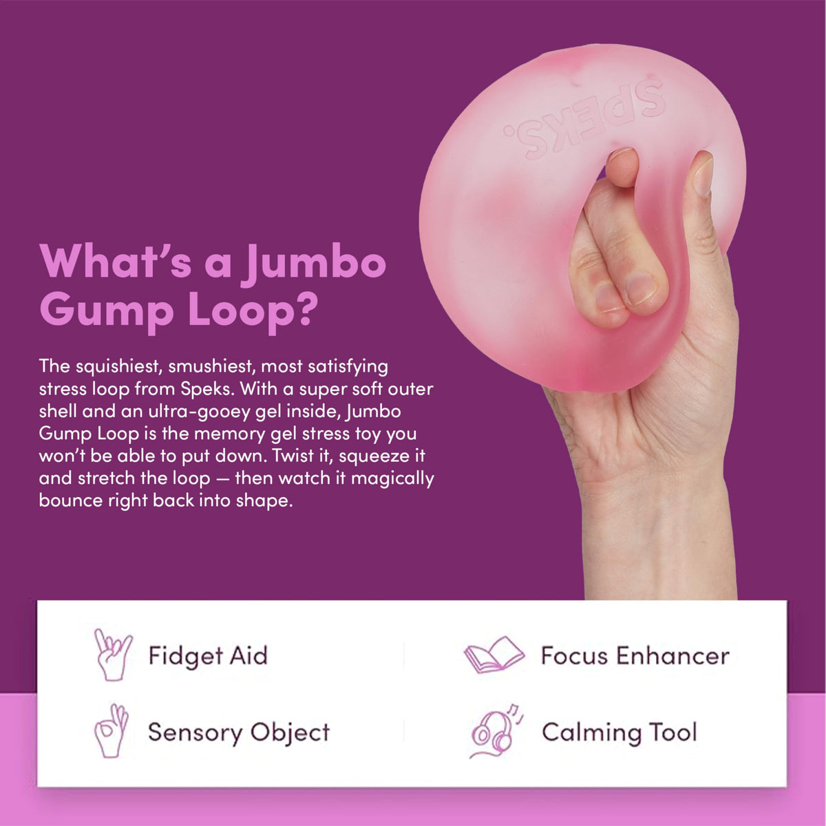 Speks Gump Jumbo Loop close view shows soft TPR and memory gel for stress relief.