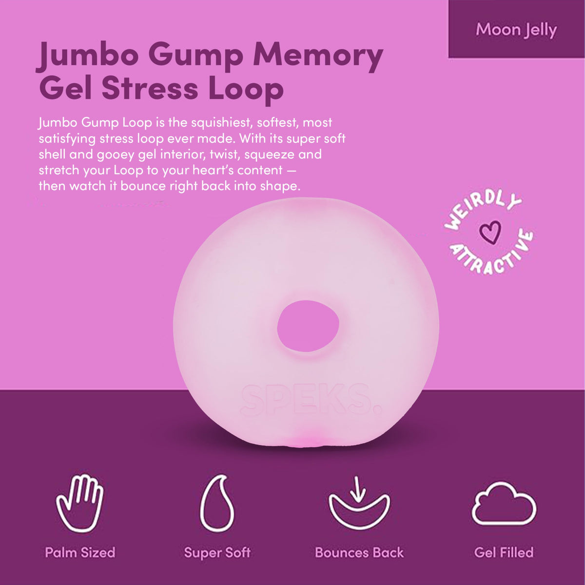 Speks Gump Jumbo Loop action shot highlights durable gel-filled squish and resilience.