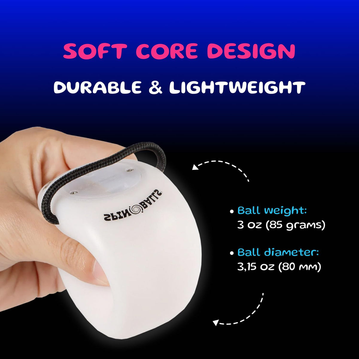 SPIN BALLS Glow.0 double-loop handles provide stable grip during routines