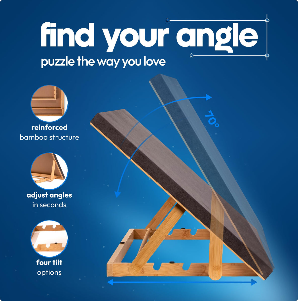 The Puzzled Tree Grippy tilting mechanism with four ergonomic angles.