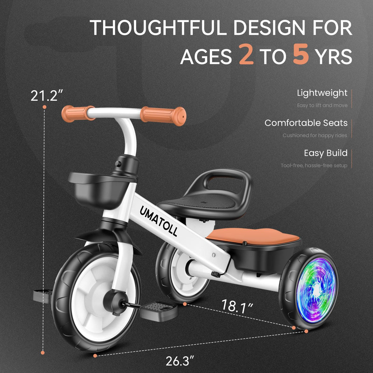 Umatoll tricycle age range 2-5 designed to grow with your child.