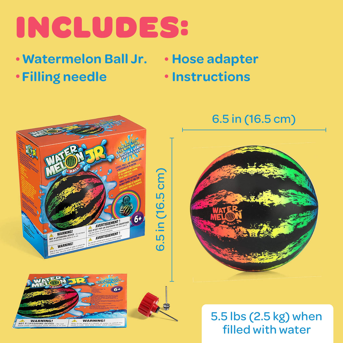 Watermelon Ball JR hose adaptor included for quick filling at home.