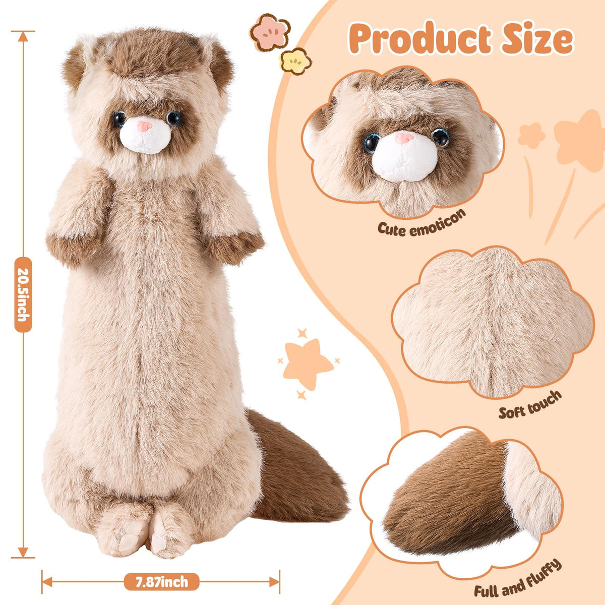 ZJoey ferret plush soft velour fabric feels gentle and inviting.